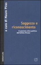 Libro Saggezza e riconoscimento. Il pensiero etico-politico dell'ultimo Ricoeur