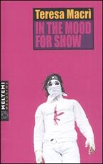 Libro In the mood for show Teresa Macrì