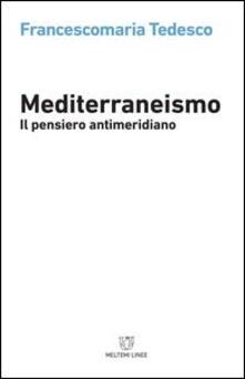 Mediterraneismo. Il pensiero antimeridiano.pdf