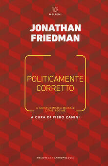 Politicamente corretto. Il conformismo morale come regime.pdf