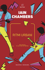 Libro Ritmi urbani. Pop music e cultura di massa Iain Chambers