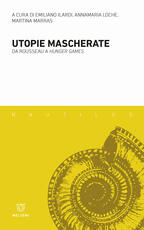 Libro Utopie mascherate. Da Rousseau a «Hunger games»