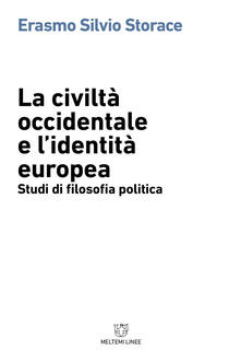 La civiltà occidentale e lidentità europea. Studi di filosofia politica.pdf