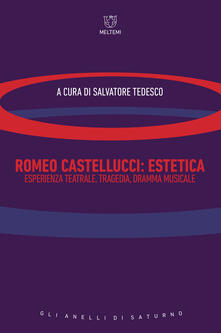Romeo Castellucci. Estetica, esperienza teatrale, tragedia, dramma musicale.pdf