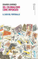 Libro Del colonialismo come impensato. Il caso del Portogallo Eduardo Lourenço
