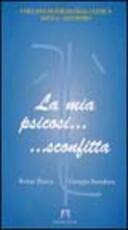 Libro La mia psicosi... sconfitta Renzo Rocca Giorgio Stendoro