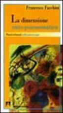 Libro La dimensione onto-psicosomatica. Nuovi orizzonti nella psicoterapia Francesco Facchini