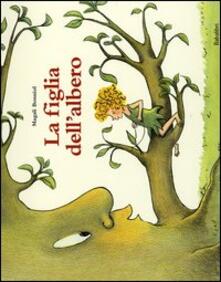 La figlia dellalbero. Ediz. illustrata.pdf