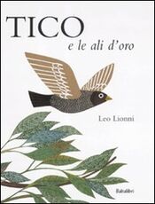 Libro Tico e le ali d'oro Leo Lionni
