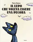 Libro Il lupo che voleva essere una pecora. Ediz. illustrata Mario Ramos