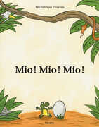 Libro Mio! Mio! Mio! Ediz. illustrata Michel Van Zeveren