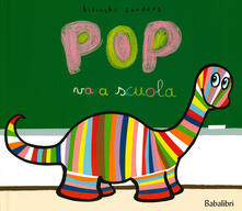 Pop va a scuola. Ediz. a colori.pdf