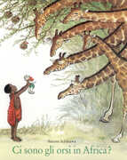 Libro Ci sono gli orsi in Africa? Ediz. a colori Satomi Ichikawa
