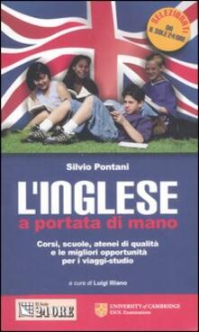 L inglese a portata di mano. Corsi, scuole, atenei di qualità e le migliori opportunità per i viaggi-studio.pdf
