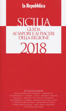 Libro Sicilia. Guida ai sapori e ai piaceri della regione 2017-2018
