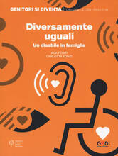 Libro Diversamente uguali. Un disabile in famiglia Ada Fonzi Carlotta Fonzi