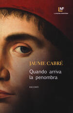 Libro Quando arriva la penombra Jaume Cabré