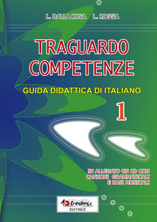 Traguardo competenze. Guida didattica di italiano. Vol. 1.pdf