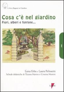 Cosa cè nel giardino. Fiori, alberi e fontane....pdf