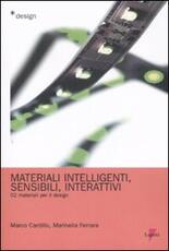 Libro Materiali intelligenti, sensibili, interattivi. Materiali per il design. Vol. 2 Marco Cardillo Marinella Ferrara