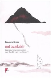 Cover  Not available : l'agenzia di comunicazione ideale : come dovrebbe essere e perché non c'è