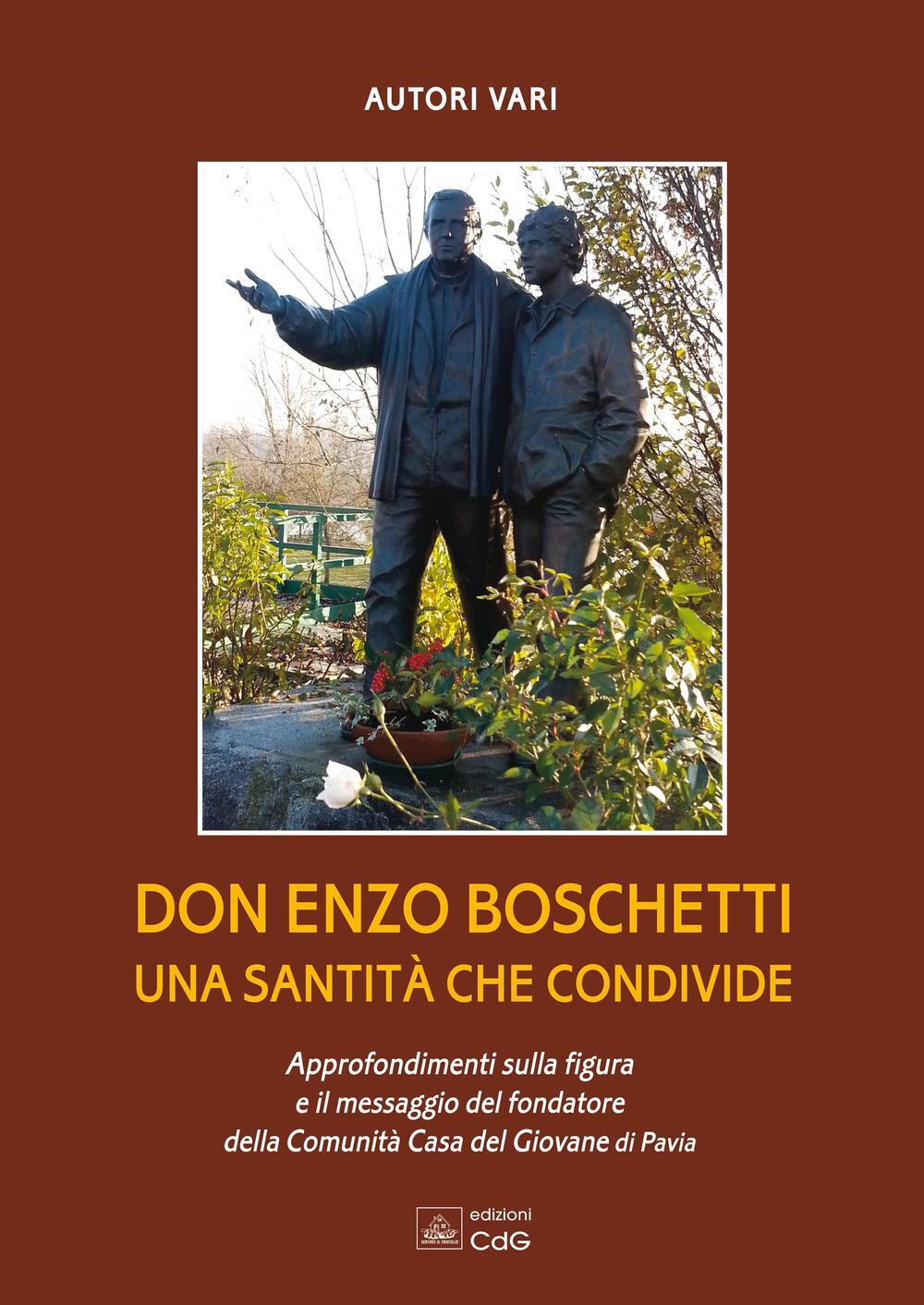 Don Enzo Boschetti Una Santità Che Condivide. Approfondimenti Sulla ...