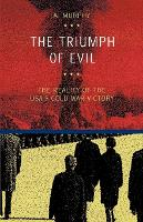 The triumph of evil. The reality of the Usa cold war victory