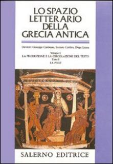 Lo spazio letterario della Grecia antica. Vol. 1/1: La produzione e la circolazione del testo. La «Polis»..pdf