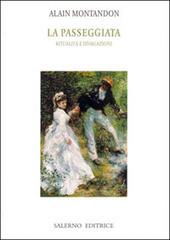 Copertina  La passeggiata : ritualità e divagazioni