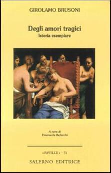 Degli amori tragici. Istoria esemplare.pdf