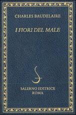 Libro I fiori del male. Testo francese a fronte Charles Baudelaire