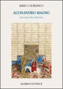 Alessandro Magno. Eroe arabo nel Medioevo.pdf