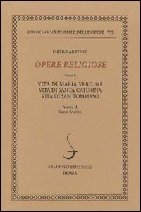 Image of Opere religiose: Vita di Maria Vergine-Vita di Santa Caterina-Vita di Tommaso d'Aquino. Vol. 2