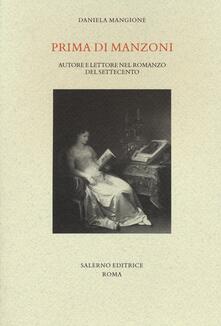 Prima di Manzoni. Autore e lettore nel romanzo del Settecento.pdf