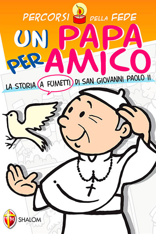 Image of Una papa per amico. La storia a fumetti di san Giovanni Paolo II