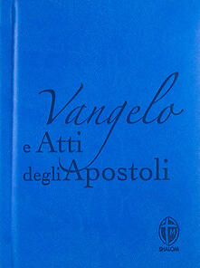 Vangelo e Atti degli apostoli. Copertina azzurra.pdf