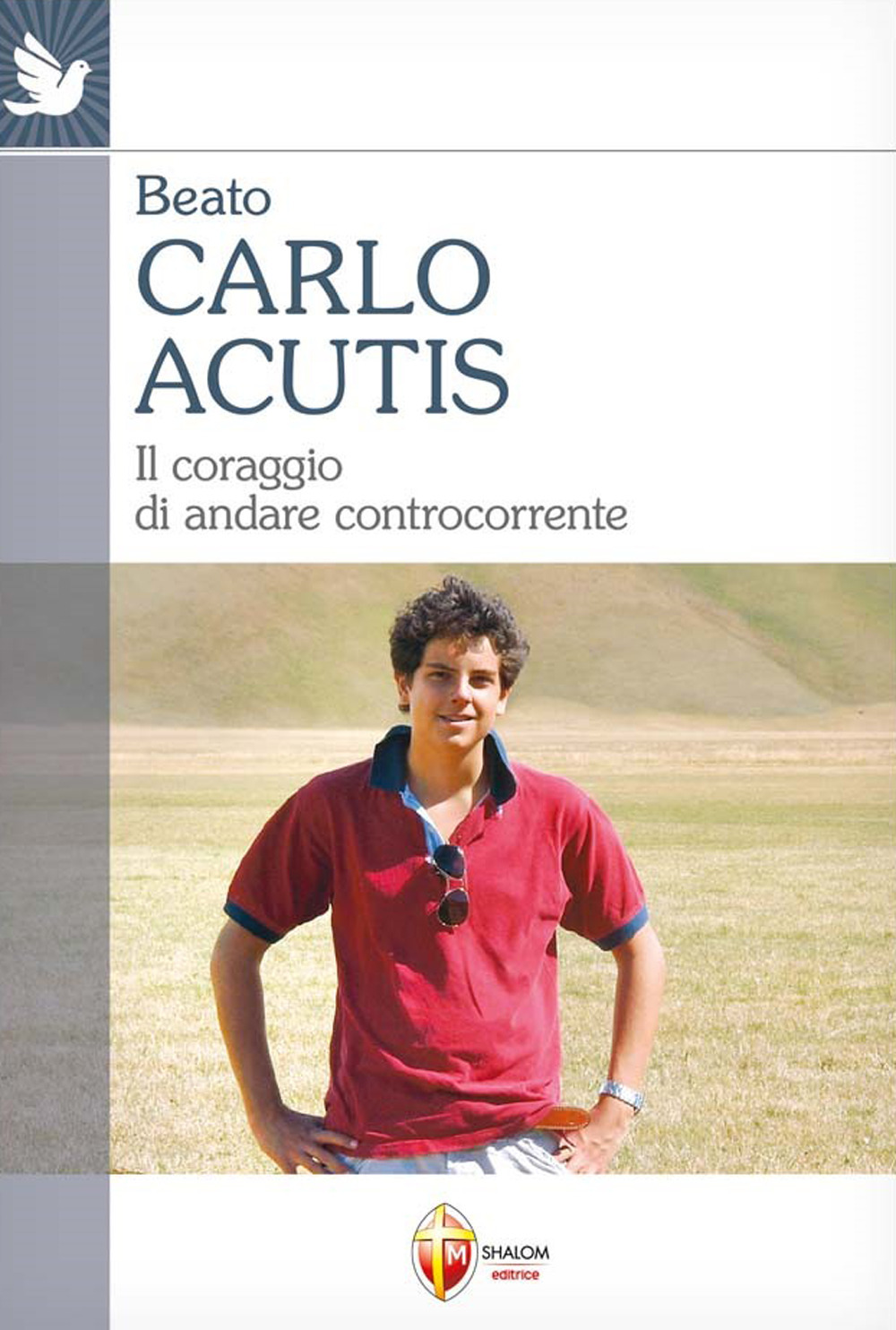 Image of Carlo Acutis. Il coraggio di andare controcorrente