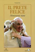 Libro Il prete felice. Nonostante tutto Vincenzo Iosia