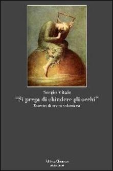 «Si prega di chiudere gli occhi». Esercizi di cecità volontaria.pdf