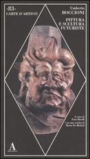 Libro Pittura e scultura futuriste Umberto Boccioni