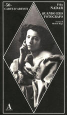 Libro Quando ero fotografo Félix Nadar