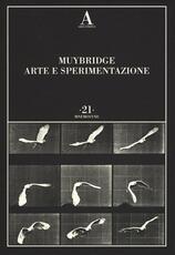 Libro Arte e sperimentazione Eadweard Muybridge