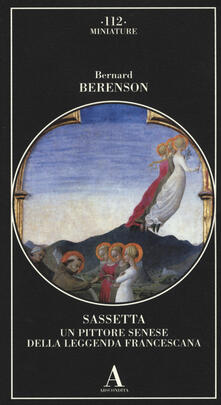 Sassetta. Un pittore senese della leggenda francescana.pdf