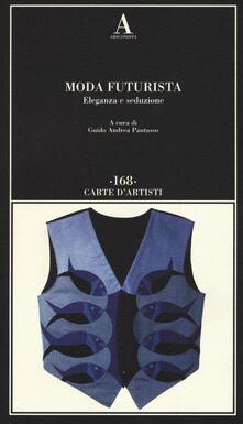 Moda futurista. Eleganza e seduzione.pdf