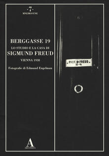 Berggasse 19. Lo studio e la casa di Sigmund Freud. Vienna 1938. Ediz. illustrata.pdf