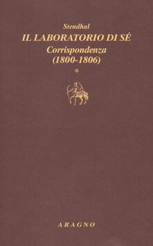 Il laboratorio di sé. Corrispondenza. Vol. 1: 1800-1806..pdf
