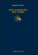 Libro Oceanografica del tedio Eugenio D'Ors