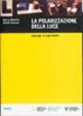Libro La polarizzazione della luce. Catalogo di esperimenti
