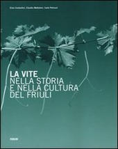 Copertina  La vite nella storia e nella cultura del Friuli