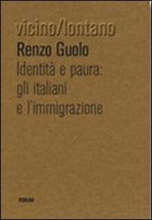 Identità e paura. Gli italiani e limmigrazione.pdf